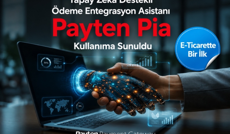 Payten, Yapay Zeka Destekli Ödeme Entegrasyon Asistanı “Pia”yı Tanıttı